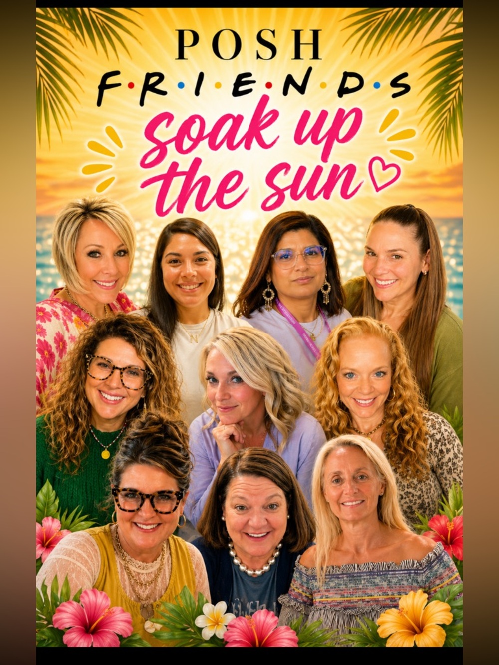 POSH FRIENDS:  Soak Up the Sun☀️☀️☀️